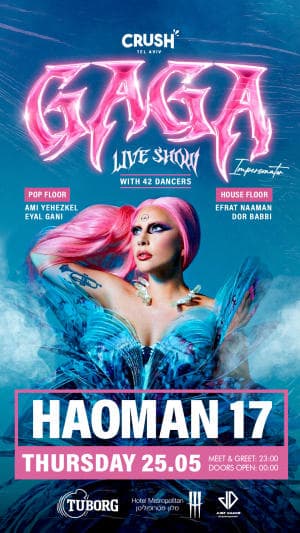 CRUSH X HAOMAN 17 - GAGA LIVE SHOW & PARTY!