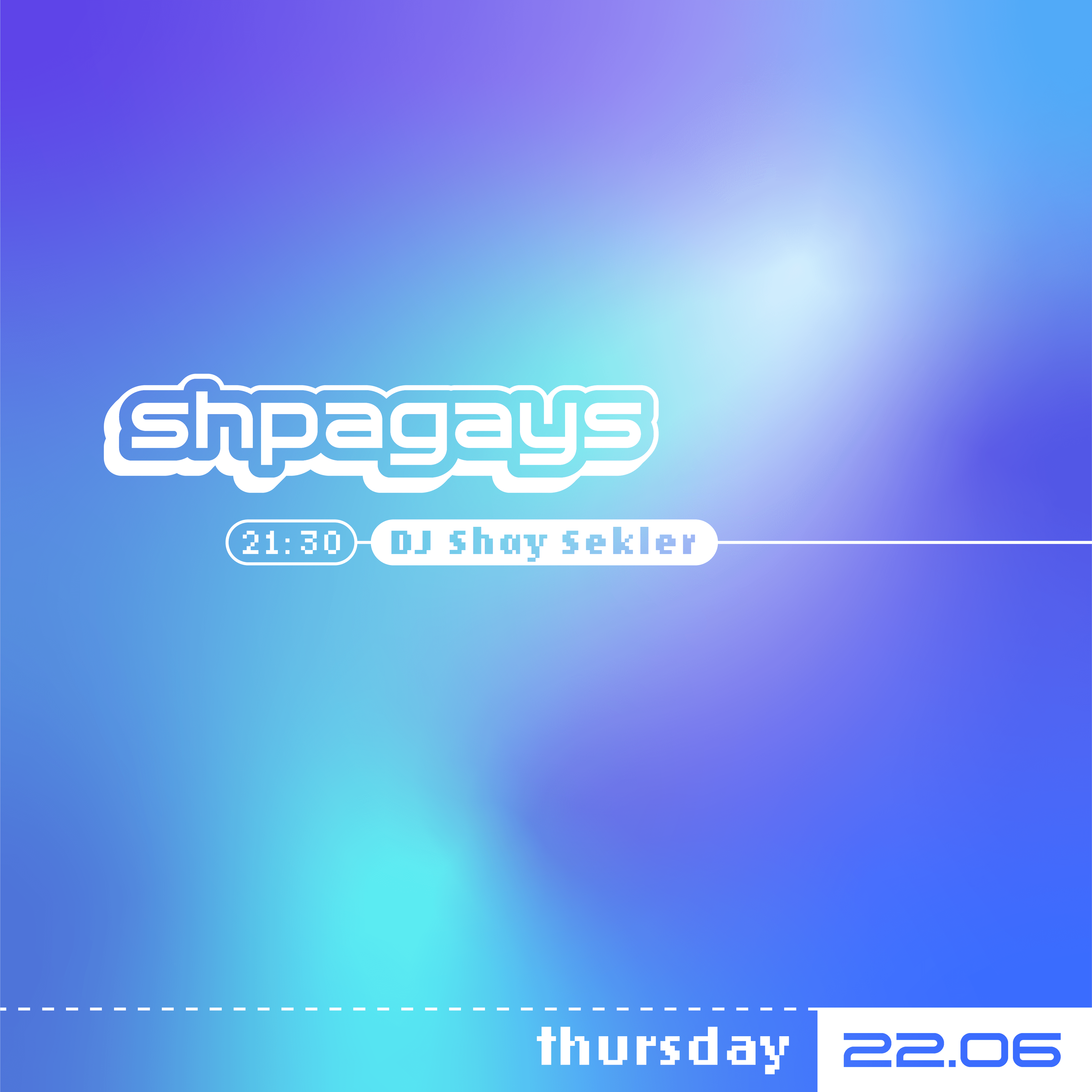 Thursday @Shpagat