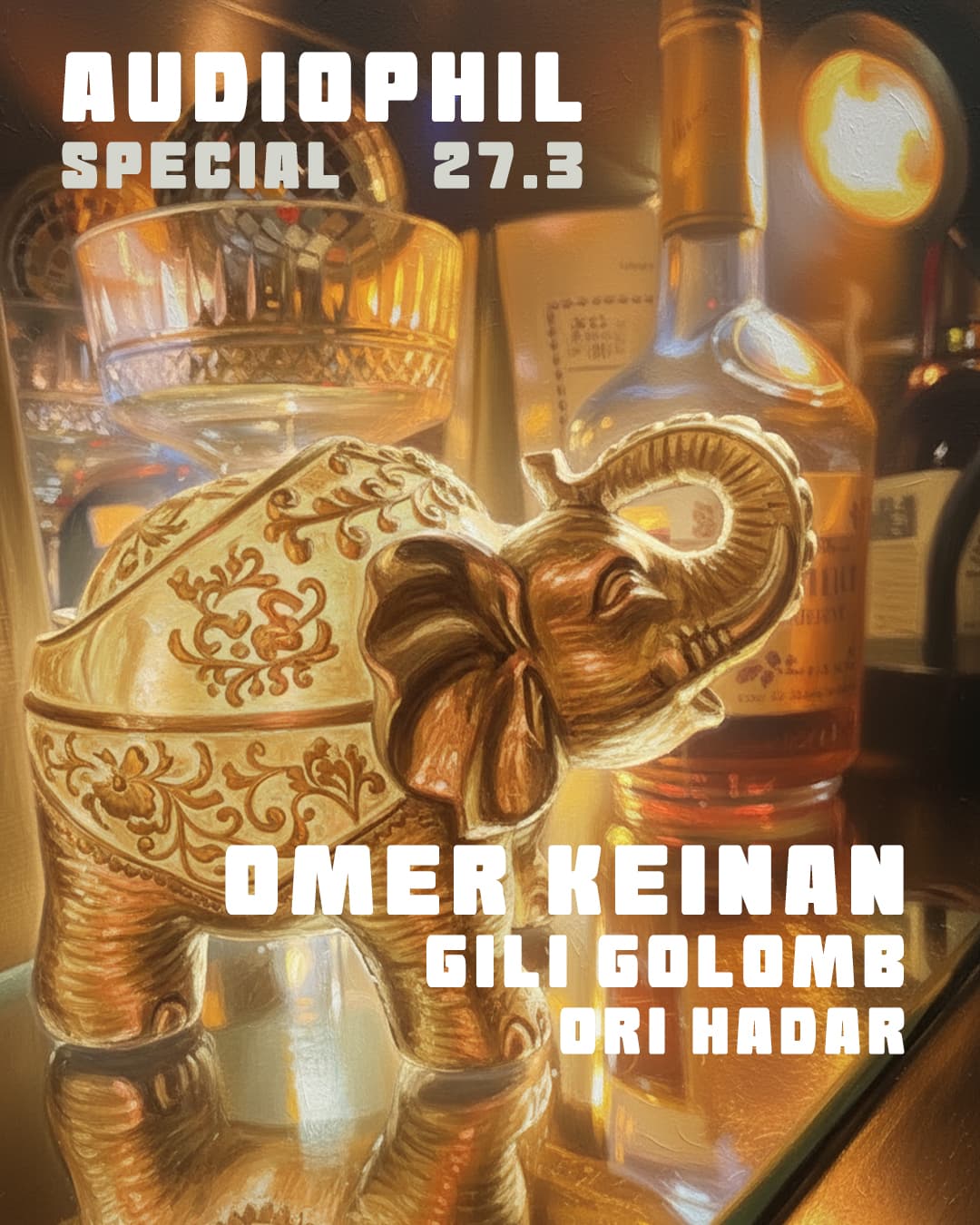 AUDIOPHIL SPECIAL |27.3 | OMER KEINAN X GILI GOLOMB X ORI HADAR