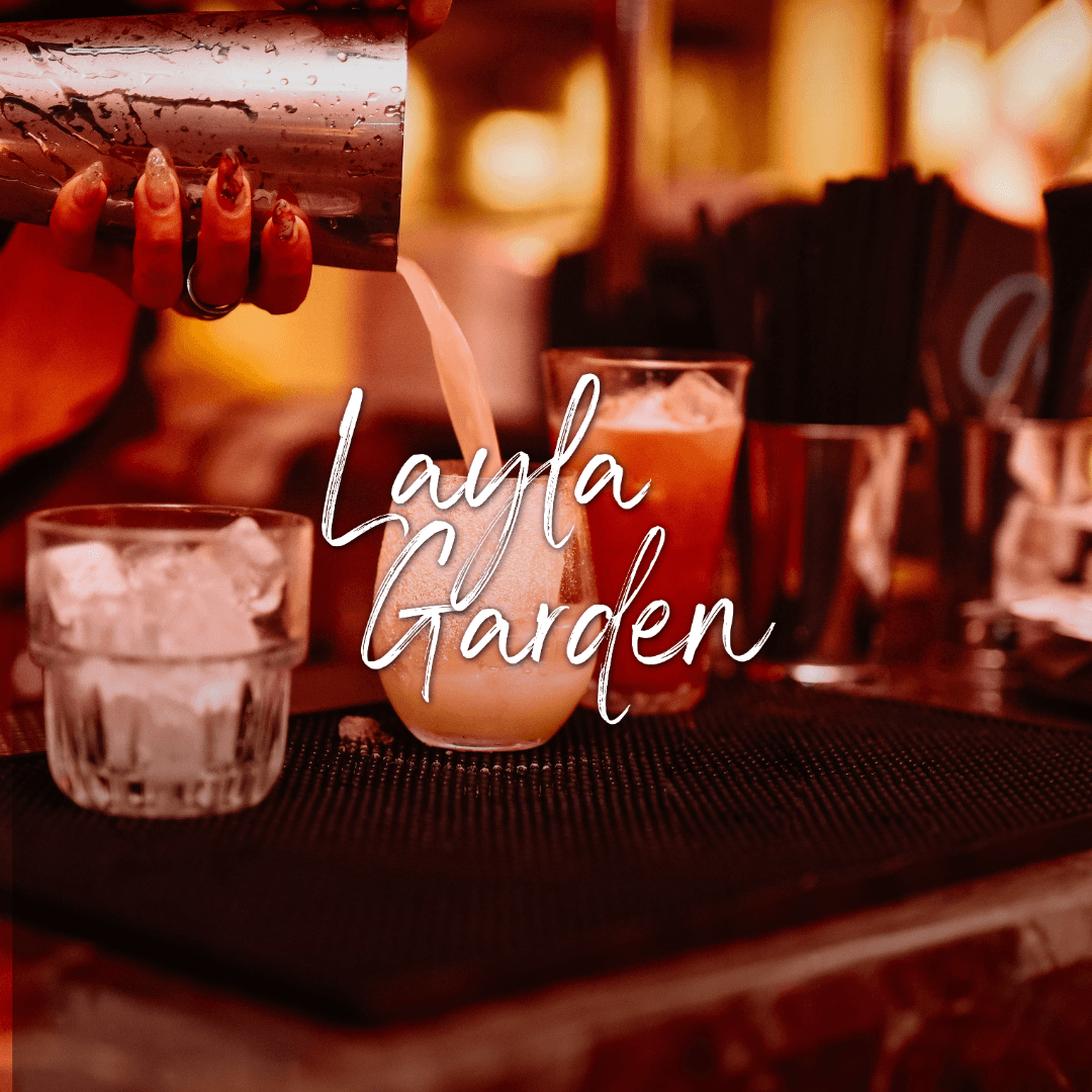 LAYLA Garden || FRIDAY 10.11