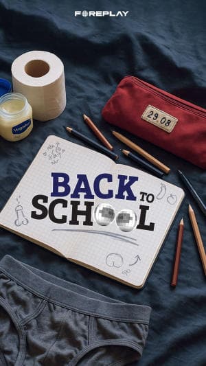FOREPLAY | BACK TO SCHOOL | MEN ONLY | SEXY PARTY
