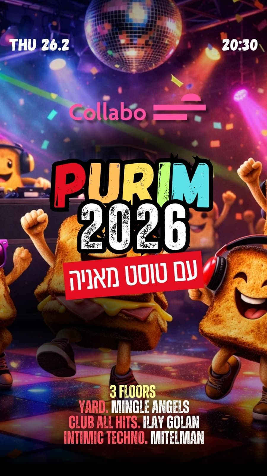 פורים עם טוסט מאניה 🎉 מסיבת פורים - וטוסטים. מלא טוסטים 🤘 26.2 חמישי 20:30 🕺 ת"א מועדון הקולאבו