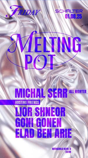 MELTING POT 1/8 SCHALTER - MICHAL SERR - ALL NIGHTER W/ FRIENDS!
