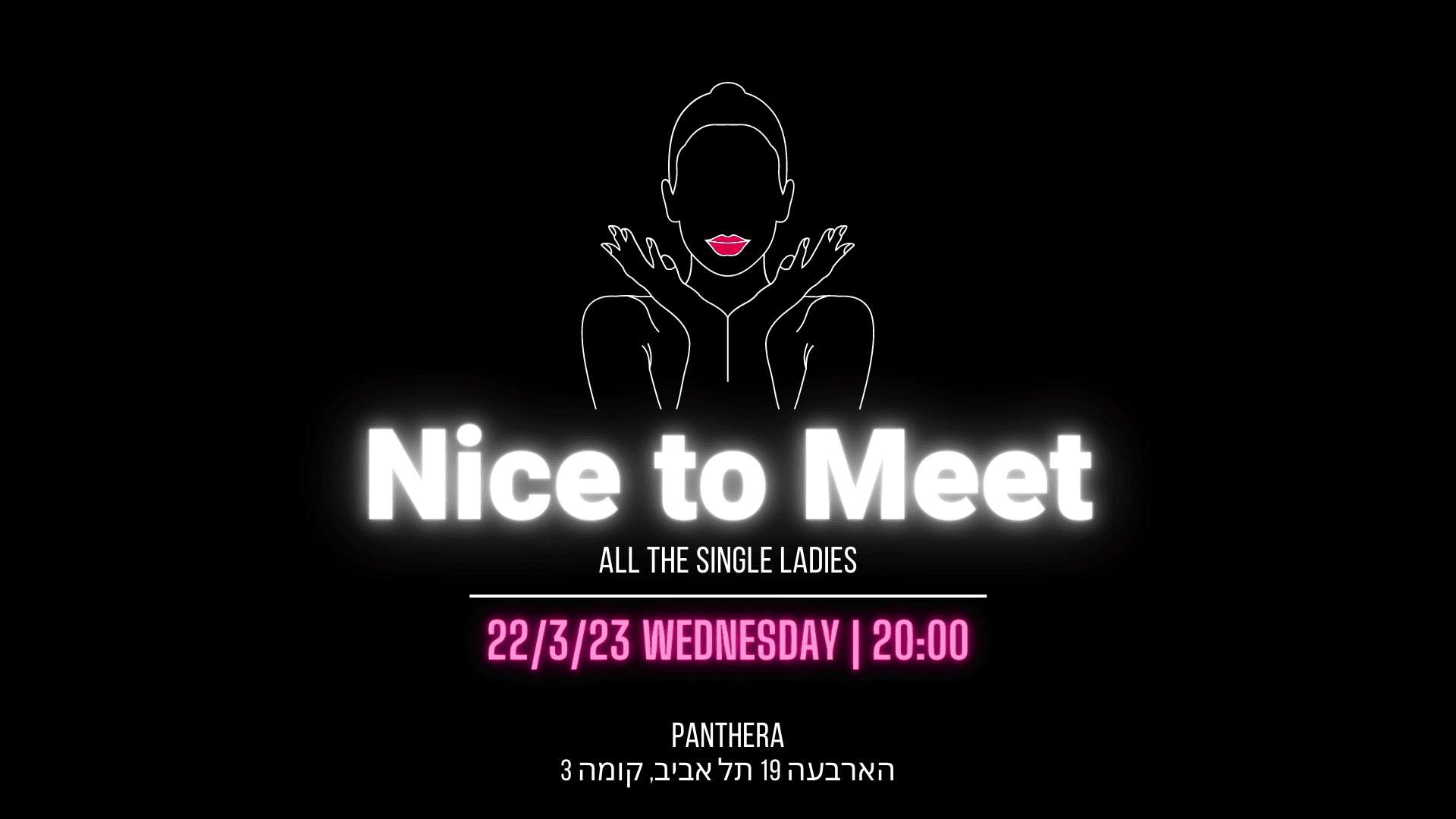 Nice to Meet 22/3 Panthera Tel aviv