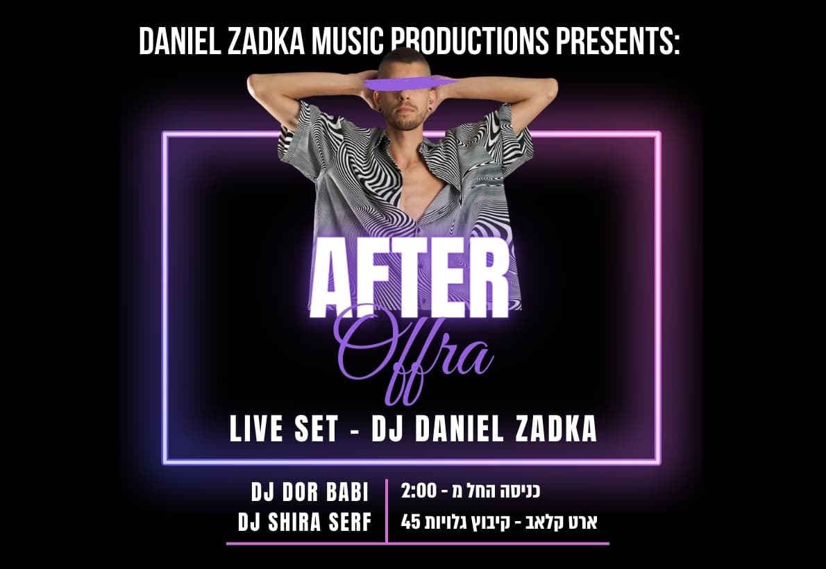 Daniel Zadka Music Productions Presents: AFTER OFFRA