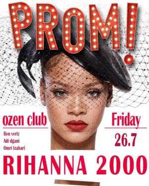 PROM RIHANNA PARTY! FRIDAY 26.7 OZEN CLUB!