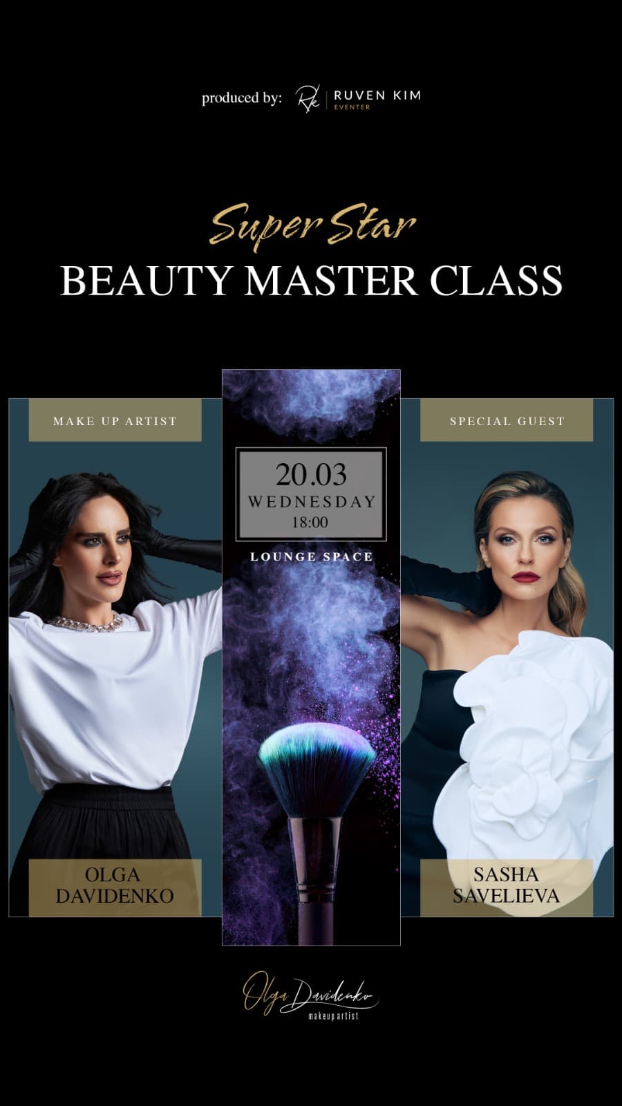 STAR BEAUTY MASTER CLASS by OLGA DAVIDENKO - SPECIAL GUEST SASHA SAVELIEVA - PRODUCED BY RUVEN KIM EVENTER