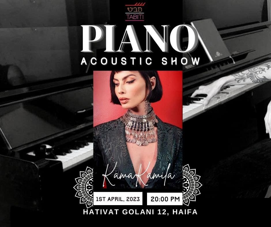 //Tabiti |תביטי Kama Kamila piano acoustic show// 01.04.23