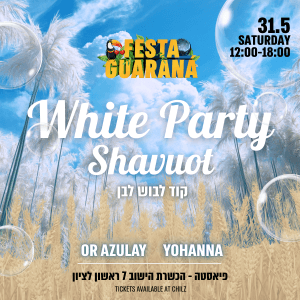 Festa Guaraná - White Party Shavuot