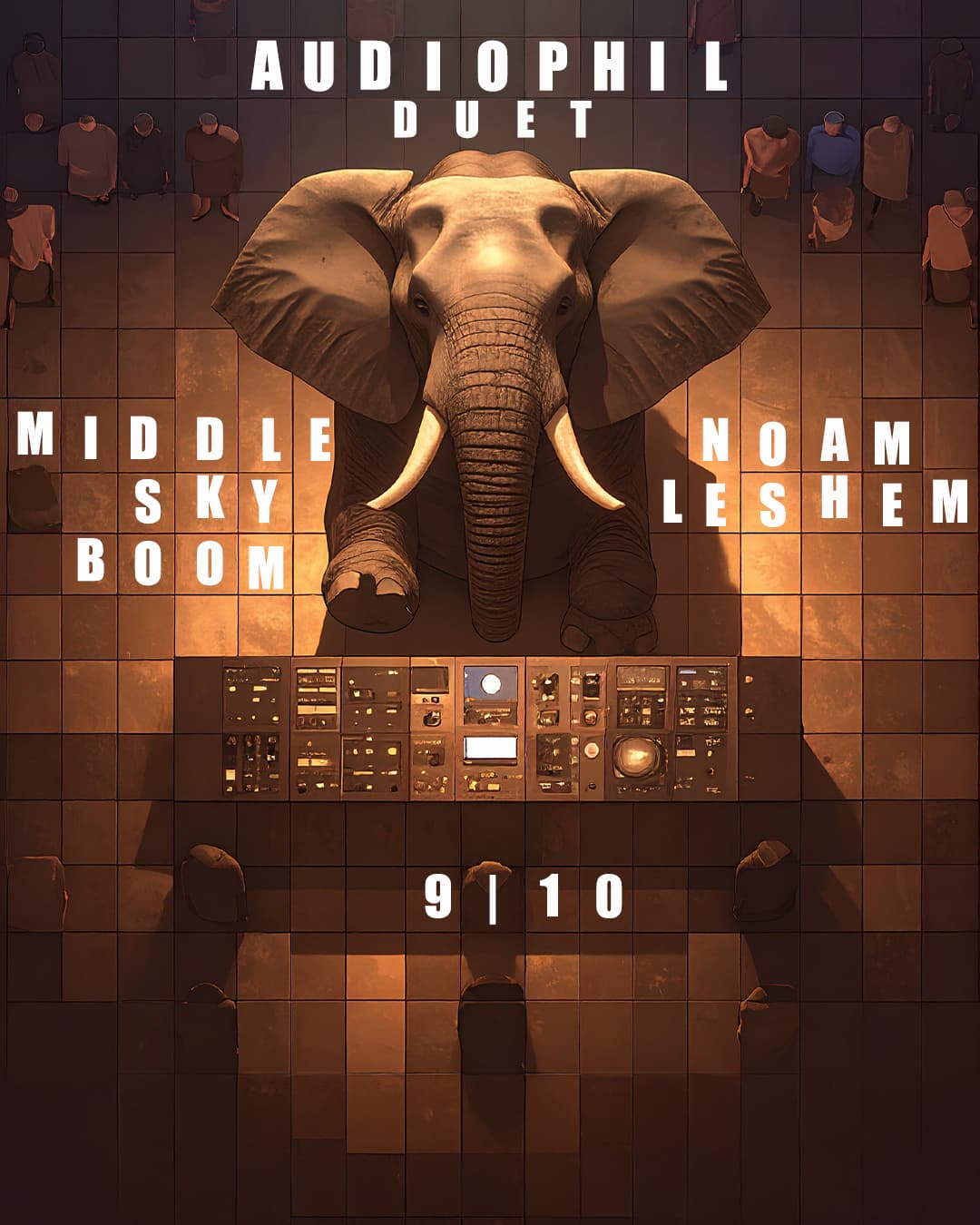 AUDIOPHIL DUET | 9/10 | MIDDLE SKY BOOM X NOAM LESHEM