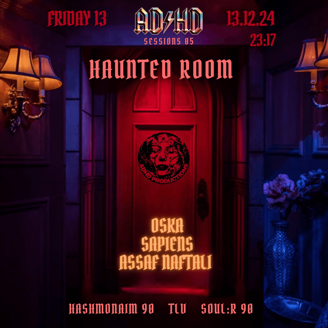 ADHD SESSIONS 05 HAUNTED ROOM