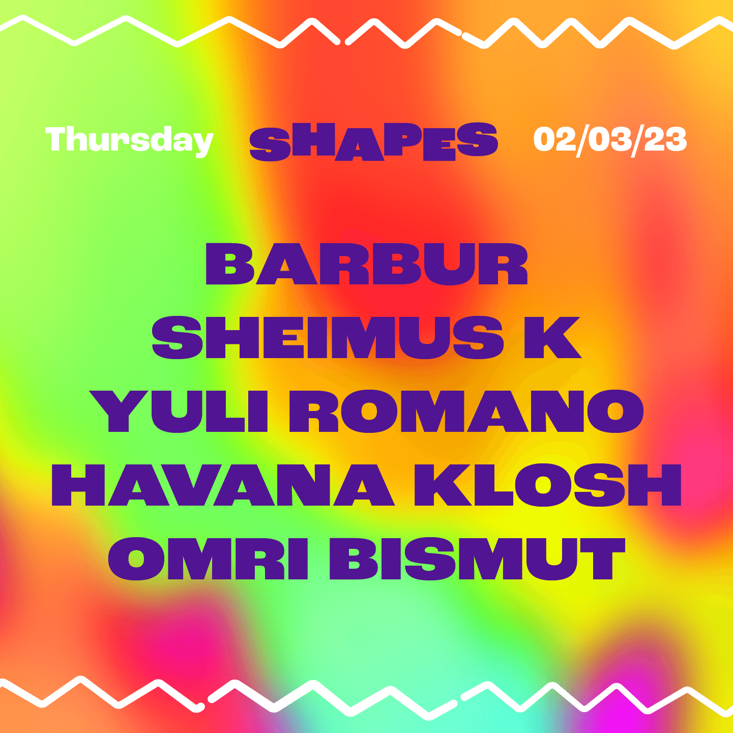 SHAPES | THU 02/03 | BarBur, Yuli Romano, Sheimus K, Havana Klosh, Omri Bismut