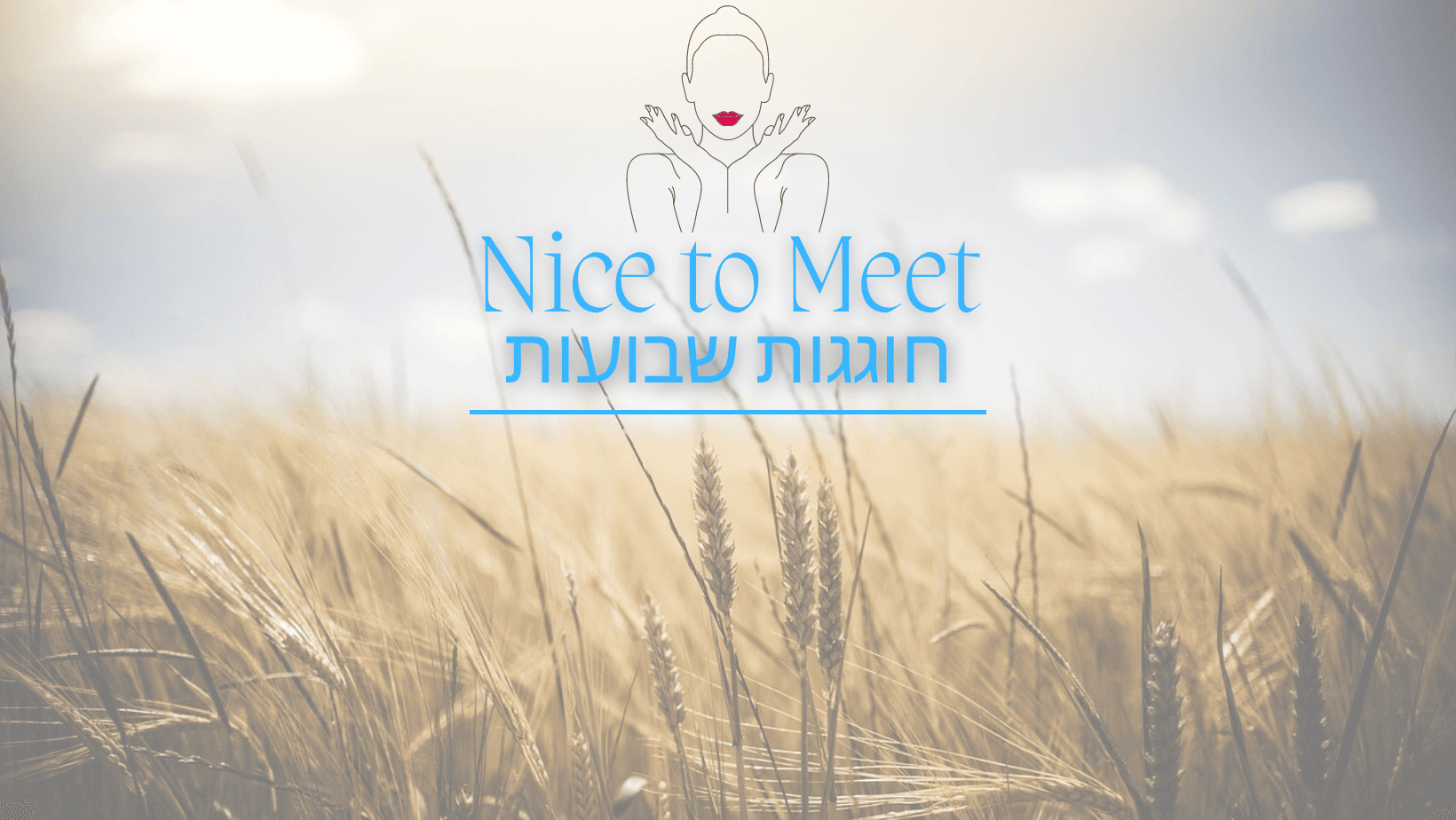Nice to Meet היכרויות לנשים* 24/05/23