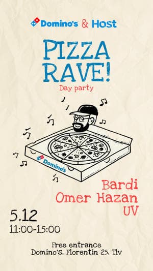 Host & Domino's: 'PIZZA RAVE' day party!